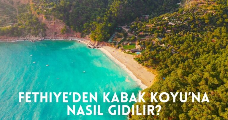 fethiye'den kabak koyu'na nasıl gidilir